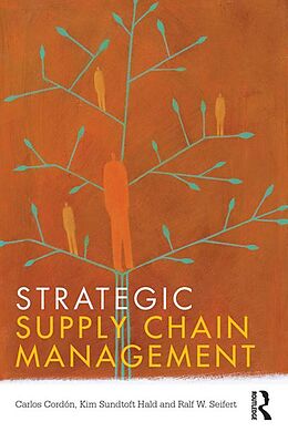 eBook (pdf) Strategic Supply Chain Management de Carlos Cordón, Kim Sundtoft Hald, Ralf W. Seifert