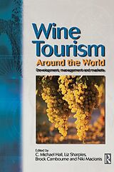 eBook (epub) Wine Tourism Around the World de C. Michael Hall, Liz Sharples, Brock Cambourne