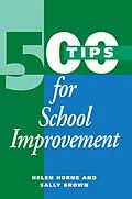 E-Book (pdf) 500 Tips for School Improvement von Sally (Educational Development Advisor Brown, Helen Horne