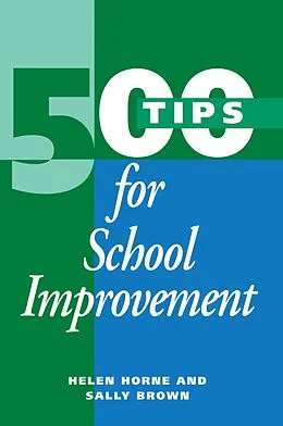 E-Book (pdf) 500 Tips for School Improvement von Sally (Educational Development Advisor Brown, Helen Horne