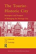 E-Book (epub) The Tourist-Historic City von G. J. Ashworth, J. E. Tunbridge