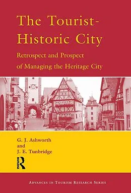 E-Book (pdf) The Tourist-Historic City von G. J. Ashworth, J. E. Tunbridge
