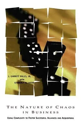 E-Book (pdf) The Nature of Chaos in Business von Kiberley A. Webb, J. Garrett Ralls Jr.