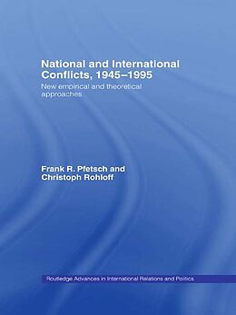 E-Book (epub) National and International Conflicts, 1945-1995 von Frank R. Pfetsch, Christoph Rohloff