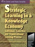 E-Book (pdf) Strategic Learning in a Knowledge Economy von Robert L Cross