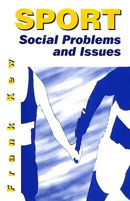 PDF Sport: Social Problems and Issues von Frank Kew