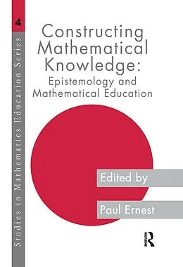 E-Book (pdf) Constructing Mathematical Knowledge von Paul Ernest