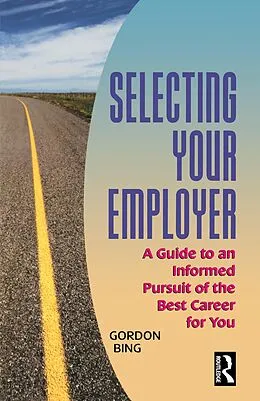 E-Book (pdf) Selecting Your Employer von Gordon Bing