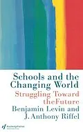 E-Book (pdf) Schools and the Changing World von Benjamin Levin, Anthony Riffel