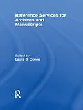 E-Book (pdf) Reference Services for Archives and Manuscripts von Laura B Cohen