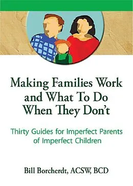 PDF Making Families Work and What To Do When They Don't von Terry S Trepper, Bill Borcherdt