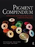PDF Pigment Compendium von Nicholas Eastaugh, Valentine Walsh, Tracey Chaplin