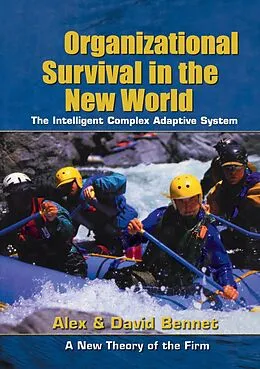 E-Book (pdf) Organizational Survival in the New World von Alex Bennet, David Bennet