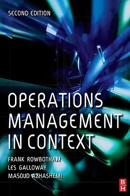 ePUB Operations Management in Context von Frank Rowbotham, Masoud Azhashemi, Les Galloway