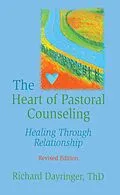 E-Book (pdf) The Heart of Pastoral Counseling von Richard L Dayringer