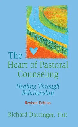 E-Book (pdf) The Heart of Pastoral Counseling von Richard L Dayringer