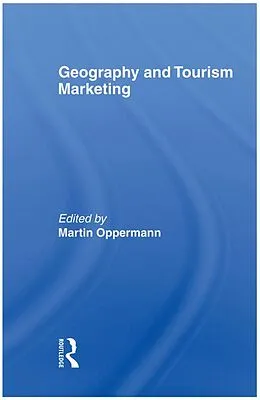 E-Book (pdf) Geography and Tourism Marketing von Kaye Sung Chon