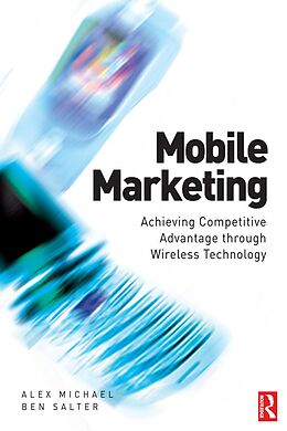 E-Book (epub) Mobile Marketing von Alex Michael, Ben Salter