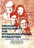 E-Book (pdf) Preparing Participants for Intergenerational Interaction von Melissa Hawkins, Kenneth Backman, Francis A Mcguire
