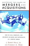E-Book (epub) Mastering the Chaos of Mergers and Acquisitions von J. Garrett Ralls Jr., Kiberley A. Webb