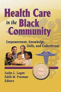 E-Book (pdf) Health Care in the Black Community von Sadye Logan, Edith M. Freeman