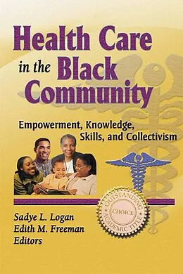 E-Book (epub) Health Care in the Black Community von Sadye Logan, Edith M. Freeman