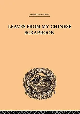 E-Book (pdf) Leaves from My Chinese Scrapbook von Frederic Henry Balfour