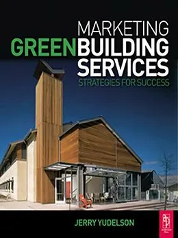 E-Book (pdf) Marketing Green Building Services von Jerry Yudelson