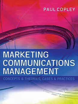 E-Book (epub) Marketing Communications Management von Paul Copley