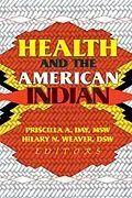 E-Book (epub) Health and the American Indian von Hilary N Weaver, Priscilla A Day