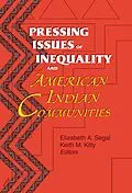 E-Book (epub) Pressing Issues of Inequality and American Indian Communities von Keith Kilty, Elizabeth Segal