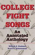 E-Book (pdf) College Fight Songs von William E Studwell, Bruce R Schueneman