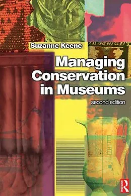 E-Book (epub) Managing Conservation in Museums von Suzanne Keene