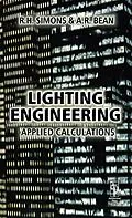 E-Book (epub) Lighting Engineering: Applied Calculations von R. H. Simons, A. R. Bean