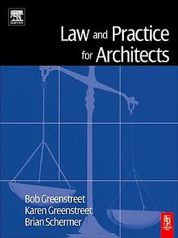 E-Book (pdf) Law and Practice for Architects von Robert Greenstreet, Karen Greenstreet, Brian Schermer