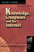 E-Book (epub) Knowledge, Groupware and the Internet von David Smith