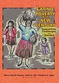 E-Book (pdf) Latino Poverty in the New Century von Maria Vidal De Haymes, Keith Kilty, Elizabeth Segal