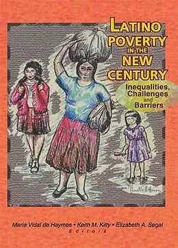 E-Book (pdf) Latino Poverty in the New Century von Maria Vidal De Haymes, Keith Kilty, Elizabeth Segal