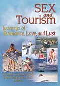 E-Book (epub) Sex and Tourism von Kaye Sung Chon, Thomas Bauer, Bob Mckercher
