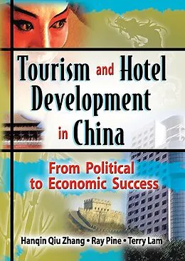 E-Book (pdf) Tourism and Hotel Development in China von Ray J Pine, Terry Lam *Deceased*, Hanquin Qui Zhang