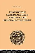 PDF Essays on the Sacred Language, Writings, and Religion of the Parsis von Martin Haug
