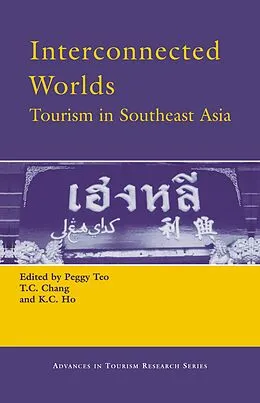 E-Book (pdf) Interconnected Worlds: Tourism in Southeast Asia von K. C. Ho