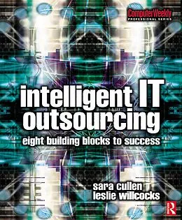 PDF Intelligent IT Outsourcing von Leslie Willcocks, Sara Cullen
