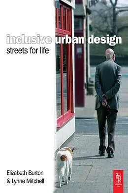 PDF Inclusive Urban Design: Streets For Life von Elizabeth Burton, Lynne Mitchell