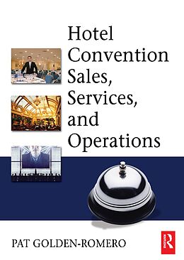 eBook (epub) Hotel Convention Sales, Services, and Operations de Pat Golden-Romero