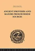 E-Book (epub) Ancient Proverbs and Maxims from Burmese Sources von James Gray