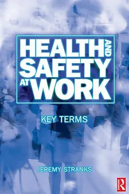 E-Book (pdf) Health and Safety at Work: Key Terms von Jeremy Stranks