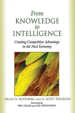 E-Book (epub) From Knowledge to Intelligence von Helen Rothberg, G. Scott Erickson
