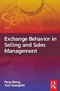 E-Book (epub) Exchange Behavior in Selling and Sales Management von Peng Sheng, Aziz Guergachi