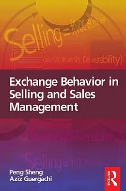 E-Book (pdf) Exchange Behavior in Selling and Sales Management von Peng Sheng, Aziz Guergachi